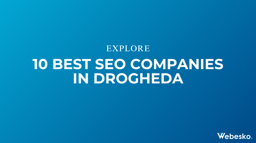 Best SEO Companies in Drogheda